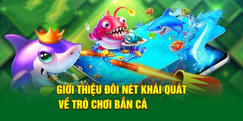 Đôi nét về trò chơi bắn cá